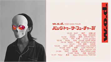 w.o.d.『ONE MAN TOUR “バック・トゥー・ザ・フューチャーⅣ”』KV