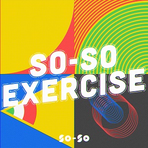 SO-SO「SO-SO Exercise」