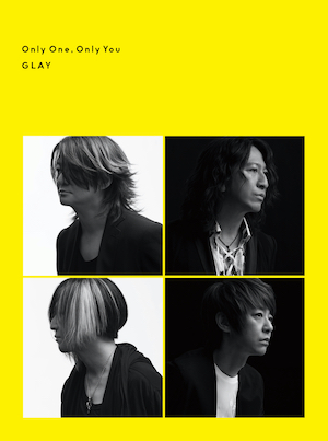 GLAY『Only One,Only You』