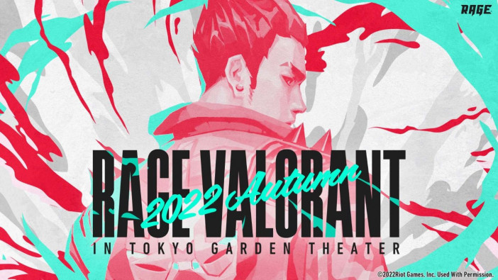 『RAGE VALORANT 2022 Autumn』東京ガーデンシアターで開催　韓国からDRXがフルメンバー参戦