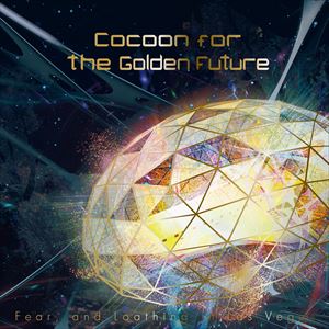 Fear, and Loathing in Las Vegas『Cocoon for the Golden Future』通常盤