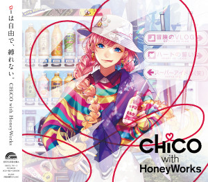 CHiCO with HoneyWorks『ｉは自由で、縛れない。』（初回生産限定盤A）