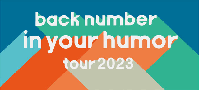 『back number “in your humor tour 2023”』KV