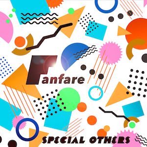 SPECIAL OTHERS 「Fanfare」