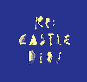 『Re: CASTLE』（Limited Edition） 完全生産限定盤 (BOOK＋CD＋DVD)