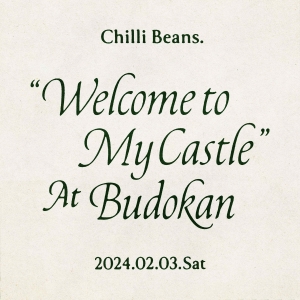 『Chilli Beans.”Welcome to My Castle”at Budokan』