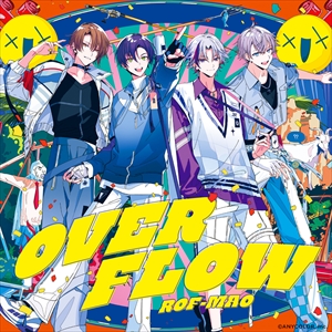ROF-MAO　1st FULL ALBUM『Overflow』