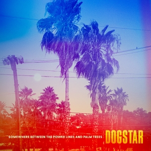 Dogstar『Somewhere Between the Power Lines and Palm Trees』ジャケット写真