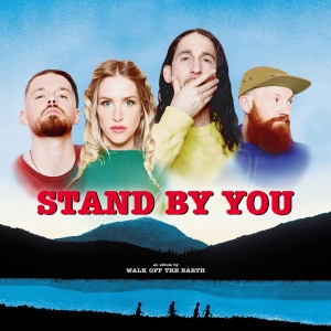 Walk Off The Earth『Stand By You』ジャケット写真