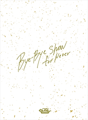 BiSH『Bye-Bye Show for Never at TOKYO DOME』初回生産限定盤