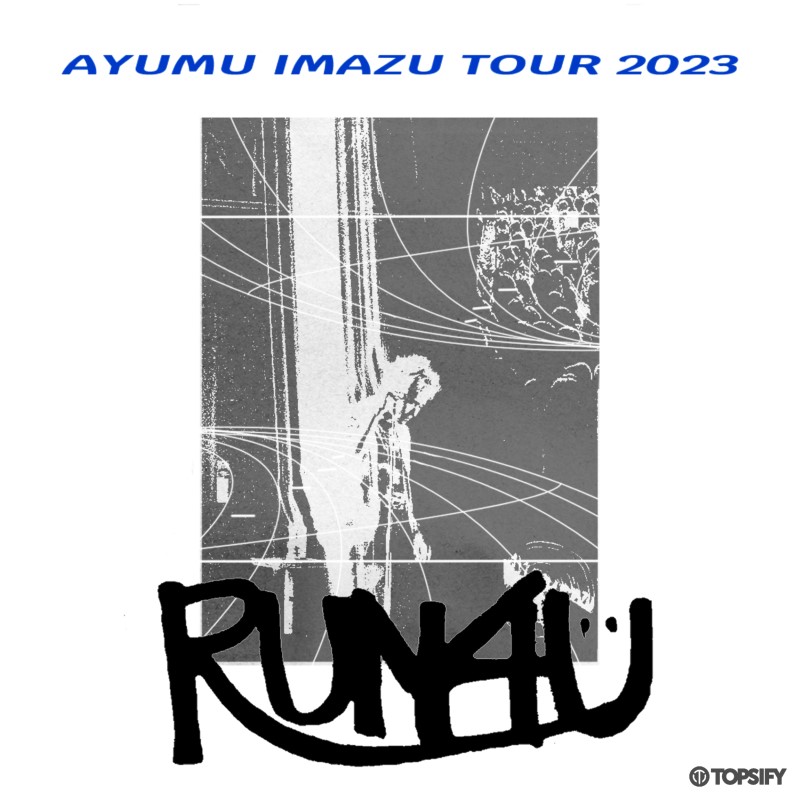 『AYUMU IMAZU TOUR 2023 “RUN4U”』セットリストプレイリストカバー