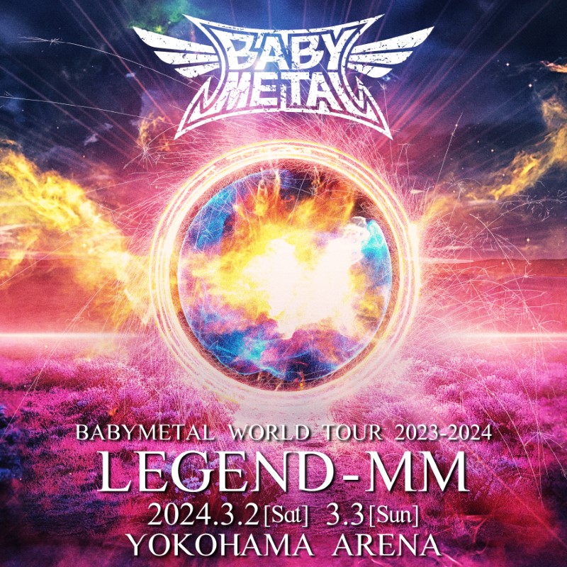 『BABYMETAL WORLD TOUR 2023 - 2024 LEGEND - MM』