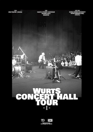 WurtS 『WurtS CONCERT HALL TOUR Ⅰ』