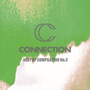 『CONNECTION NEXT UP COMPILATION Vo. 3』