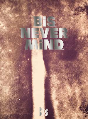 BiS『NEVER MiND』初回生産限定盤