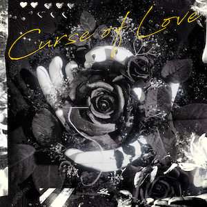 SG「Curse of Love」