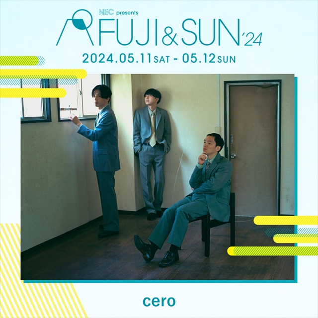 『FUJI & SUN’24』出演アーティスト　cero