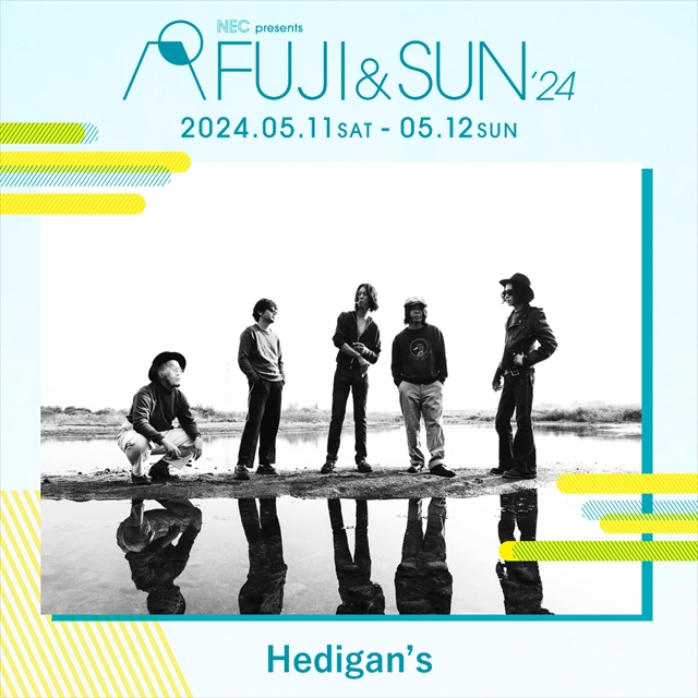 『FUJI & SUN’24』出演アーティスト　Hedigan’s
