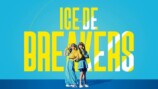 『ICE DE BREAKERS』より