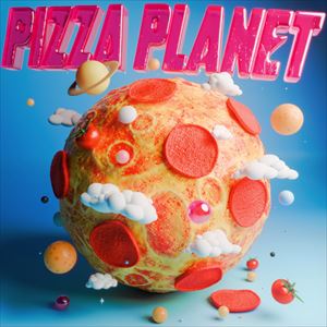 「Pizza Planet feat. ゆいにしお」ジャケット