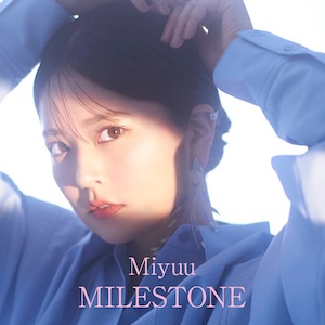 Miyuu『MILESTONE』Blu-rayジャケット