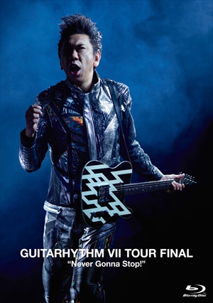 布袋寅泰『GUITARHYTHM Vll TOUR FINAL “Never Gonna Stop!”』ジャケット