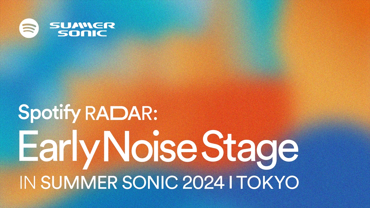 サマソニで『RADAR: Early Noise』ステージ