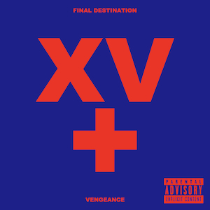 『FINAL DESTINATION (XV RE:RECORDED) + VENGEANCE』