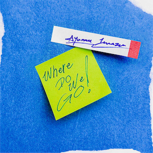 Ayumu Imazu「Where Do We Go!」