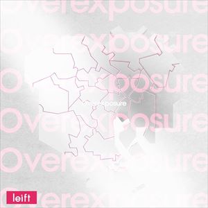 leift「Overexposure」ジャケット