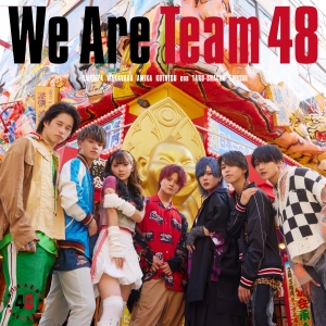 フォーエイト48『We Are Team 48』通常盤　ジャケット写真