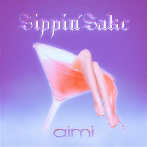 aimi「Sippin' Sake」ジャケット