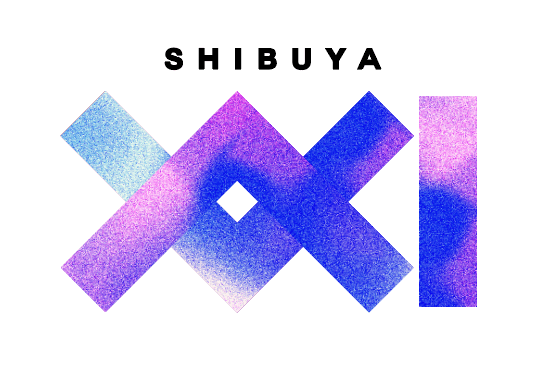 『SHIBUYA XXI』