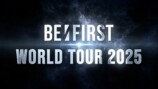 『BE:FIRST World Tour 2025』ティザー映像より