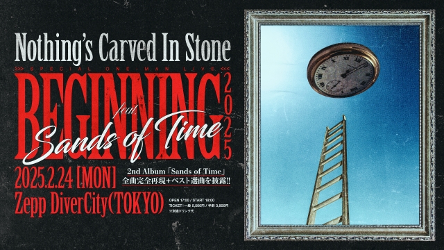 Nothing’s Carved In Stone『SPECIAL ONE-MAN LIVE "BEGINNING 2025" feat.「Sands of Time」』告知画像