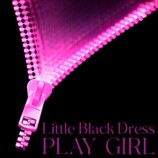 Little Black Dress「PLAY GIRL」ジャケット写真