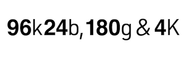 96k24b, 180g & 4K