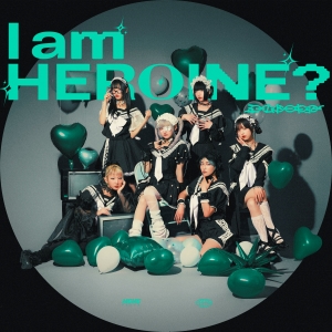 ミームトーキョー「I am HEROINE？」ジャケット写真