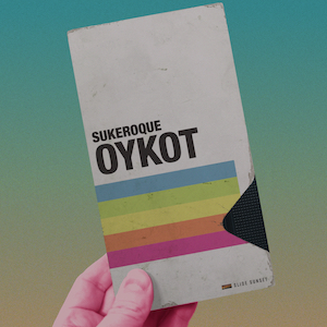 SUKEROQUE「OYKOT」