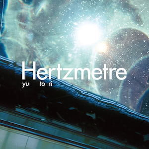 『Hertzmetre』