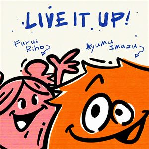 「LIVE IT UP! (feat. Furui Riho)」ジャケット
