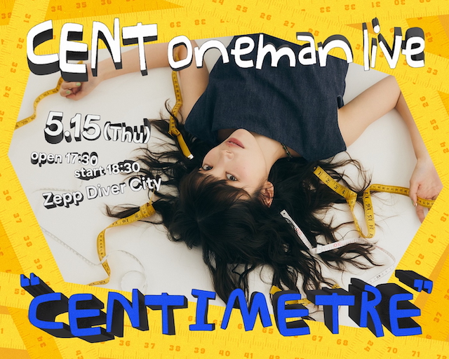 『CENT oneman live ”CENTIMETRE”』