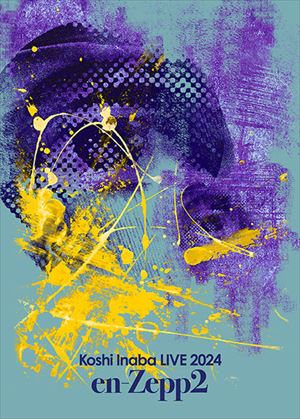 『Koshi Inaba LIVE 2024 〜en-Zepp 2〜』