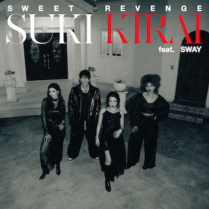 SWEET REVENG「SUKI KIRAI feat. SWAY」ジャケット写真