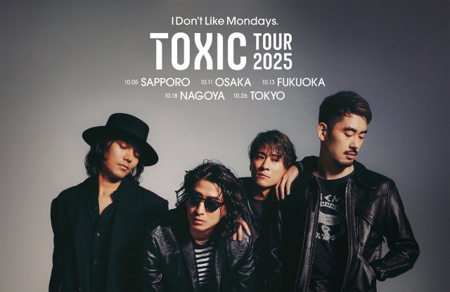 I Don’t Like Mondays.『TOXIC TOUR 2025』告知画像