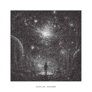 「Chasing Shadows」