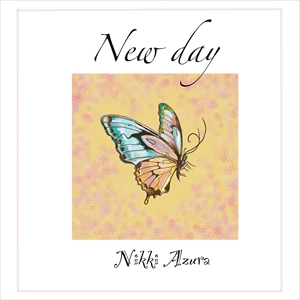 Nikki Azura「New day」ジャケット写真