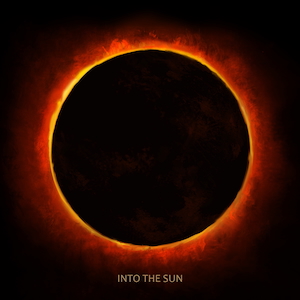 「INTO THE SUN」