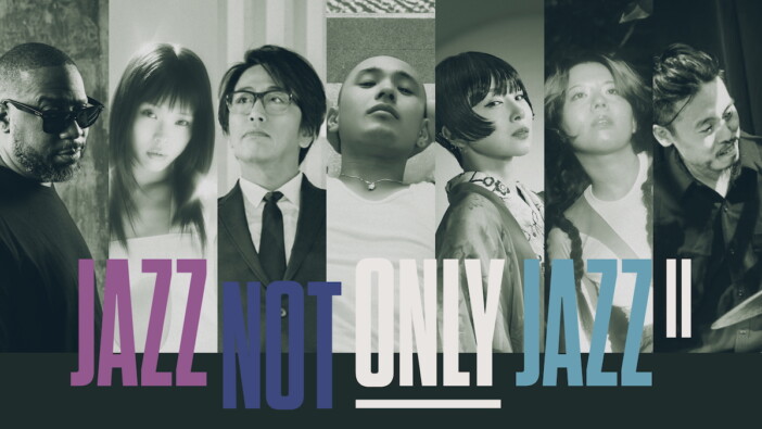 『JAZZ NOT ONLY JAZZ Ⅱ』冒頭生配信