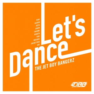 THE JET BOY BANGERZ「Let’s Dance」ジャケット写真